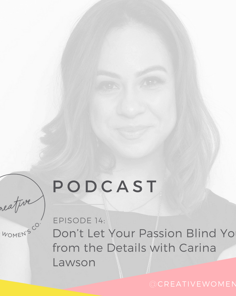 Episode #14: Don’t Let Your Passion Blind You from the Details with Carina Lawson